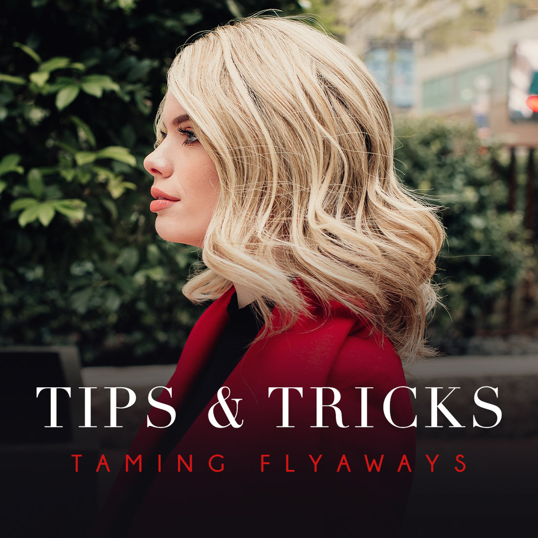 Tips & Tricks: How to Tame Wig Flyaways