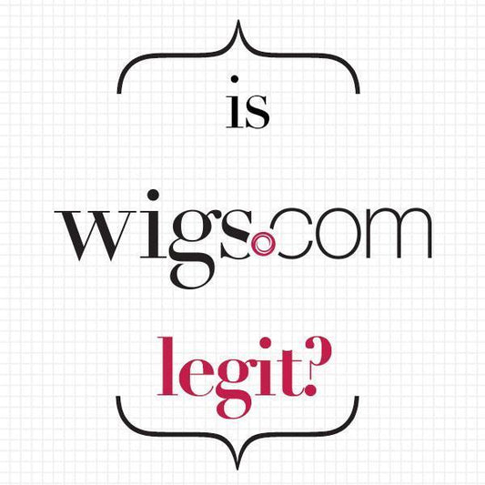 Is Wigs.com Legit?... Absolutely!